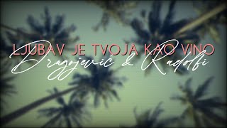 Oliver Dragojević i Davor Radolfi  Ljubav je tvoj kao vino Official lyric video [upl. by Lokkin862]