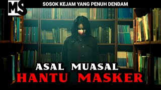 KISAH KELAM SOSOK HANTU MASKER‼️ [upl. by Paulita692]