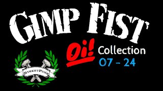 Gimp Fist  Oi Collection 0724 [upl. by Chen]