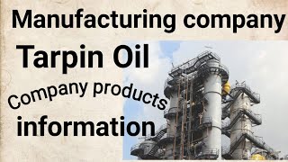 Tarpin manufacturing company  Tarpin Oil manufacturing  Tarpin kaha banta hai [upl. by Onafets350]