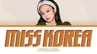 JENNIE Miss Korea 미스코리아 with Lee Hyori Lyrics Color Coded Lyrics [upl. by Kinch]