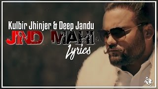 Jind Mahi  Lyrics  Kulbir Jhinjer  Deep Jandu  Latest Punjabi Songs 2017  Syco TM [upl. by Irwin]