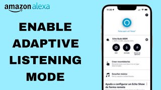 How To Enable Adaptive Listening Mode On Amazon Alexa App [upl. by Jeffie]