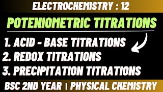 Potentiometric titrations  Electrochemistry  Bsc 2nd year physical chemistry [upl. by Cherye]