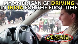 My American Girlfriend Drives in India for the First Time FUNNY REACTIONS II India Day 18 [upl. by Gautea947]