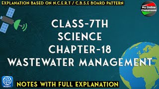 Class  7th  Science  Chapter  18  Wastewater Management  Notes [upl. by Yendroc]