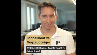 Schnellboot vs Flugzeugträger Welcher SoftwareAnsatz passt zu deiner Idee [upl. by Yanttirb]