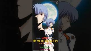 Fly Me To The Moon Rei Ayanami Version  Full Ver [upl. by Ttocserp]