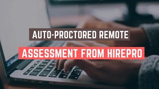 AutoProctored Remote Assessments from HirePro [upl. by Rayburn]