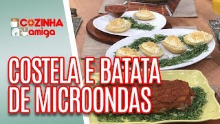 Costela assada de microondas e batatas recheadas  Silvia Branconaro  Cozinha Amiga 190819 [upl. by Ellerrehc]