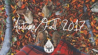 IndieIndieFolk Compilation  AutumnFall 2017 1½Hour Playlist [upl. by Cyrie]