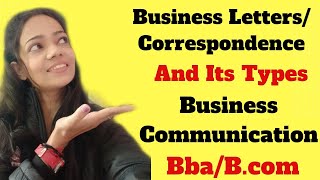 Business LetterCorrespondenceTypes Of Business LettersBBABComIn Hindi [upl. by Deena746]