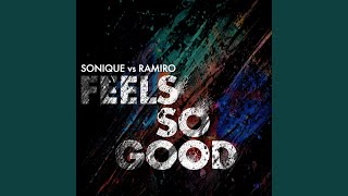 It Feels So Good Sonique vs Ramiro Damon Hess Club Mix Radio Edit [upl. by Nnad]