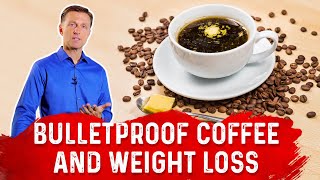 Is Bulletproof Coffee Slowing Your Weight Loss – Dr Berg [upl. by Eybba]