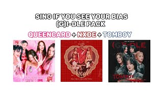 SING IF YOU SEE YOUR BIAS GIDLE PACK QUEENCARD  NXDE  TOMBOY [upl. by Aelc]