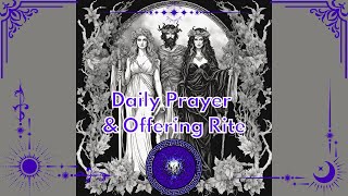 My Daily Devotional Prayer and Offerings Ritual [upl. by Dekow891]