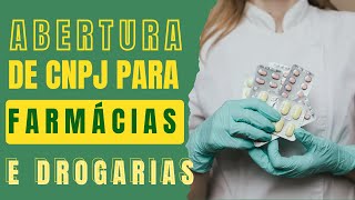 COMO ABRIR CNPJ PARA FARMÁCIA E DROGARIA CONTABILIDADE PARA FARMÁCIA [upl. by Erroll]