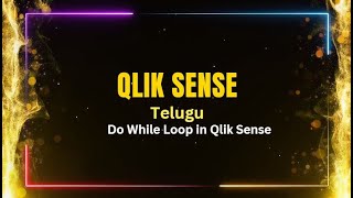 Qlik Sense interview Questions in Telugu  Do While Loop in Qlik Sense [upl. by Ellevart]