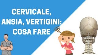 Vertigini ansia cervicalgia cosa fare [upl. by Nerual]