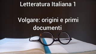 Letteratura Italiana 1  Volgare origini e primi documenti [upl. by Halilad711]