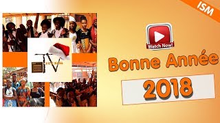 ISM Thiès Tv   BONNE ANNEE 2018   Par les Etudiants et Elèves [upl. by Waal]