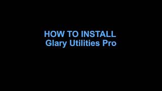 How to Install Glary Utilities Pro [upl. by Aseram268]