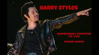 HOPELESSLY DEVOTED TO YOU  HARRY STYLES CLEAR AUDIO [upl. by Hsetirp]