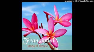 Frangipani  Moqai Ft Bianka Moqai 2024 [upl. by Cass]