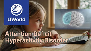 Attention Deficit Hyperactivity Disorder ADHA  UWorld USMLE Psychiatry MBBS NCLEX [upl. by Snebur]