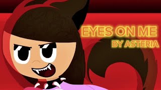 EYES ON ME  asteria  Birthday Special  Collab w Rai the King [upl. by Neely]