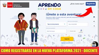 Aprendo en Casa 2021🔴Nueva PLATAFORMA 2021 como registrarse Docentes conociendo los nuevos cambios [upl. by Bennie102]