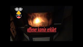 offener Kamin 9Kw erklärt und vorgestellt [upl. by Alcott591]