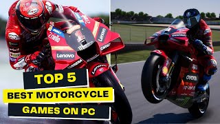 TOP5 Best Motorcycle Games For PC [upl. by Giule]