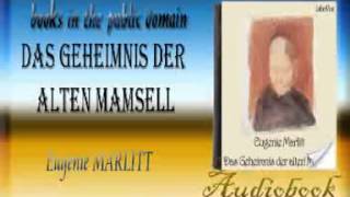 Das Geheimnis der alten Mamsell audiobook Eugenie MARLITT [upl. by Rehpotsirahc]