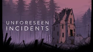 Unforeseen Incidents P2  END [upl. by Ballard]