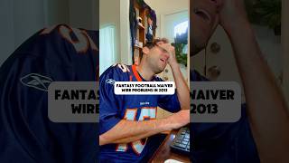 Fantasy Football Waiver Wire Problems in 2013 vs 2024 😂 nfl fantasyfootball [upl. by Alvira]