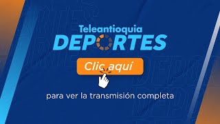 Teleantioquia Deportes 14 de noviembre de 2024 [upl. by Aruasi889]