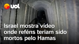 Israel divulga vídeo de túnel onde reféns teriam sido mortos pelo Hamas em Gaza [upl. by Aleb]