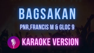 Bagsakan  Parokya ni Edgar  Francis M  Gloc 9  Karaoke Version [upl. by Friedlander582]