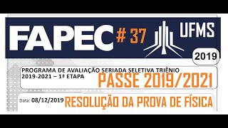 Resolução da prova de FÍSICA – UFMSPASSE 1ª ETAPA – 20192021 – Questão37 [upl. by Aicenert322]