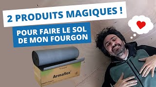 2 Produits magiques pour faire le sol de mon fourgon  LArmaflex AF et lOkoumé  Trafic  vanlife [upl. by Dupre250]