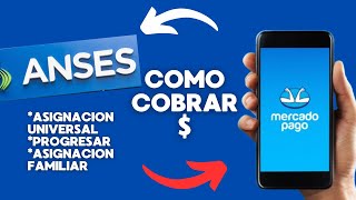 Como COBRAR ANSES por Mercado Pago [upl. by Erinn]