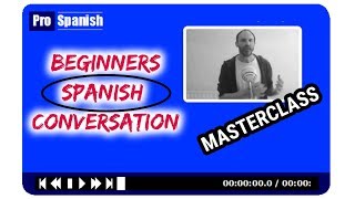 Learn Spanish  Master Classes  Level 1  6 [upl. by Cogn879]