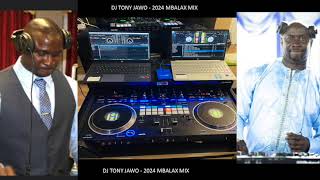 DJ Tony Jawo 2024 Mbalax Mix [upl. by Wershba256]