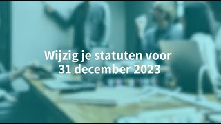 Notaristip wijzig je statuten voor 31 december 2023 [upl. by Lhadnek981]