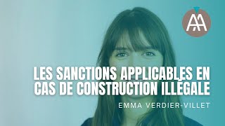 LES SANCTIONS APPLICABLES EN CAS DE CONSTRUCTION ILLÉGALE [upl. by Gabrila]