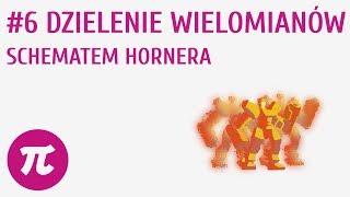 Dzielenie wielomianów schematem Hornera 6  Wielomiany [upl. by Gnuhp]