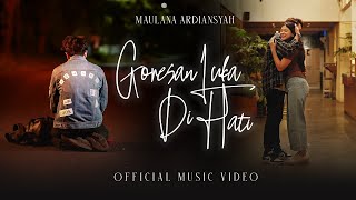 Maulana Ardiansyah  Goresan Luka Di Hati Official Music Video [upl. by Eriam968]