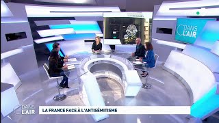 La France face à l’antisémitisme cdanslair 13022019 [upl. by Kohn83]