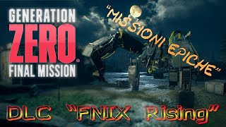 Generation Zero  DLC FNIX Rising  missioni epiche [upl. by Ydolem]